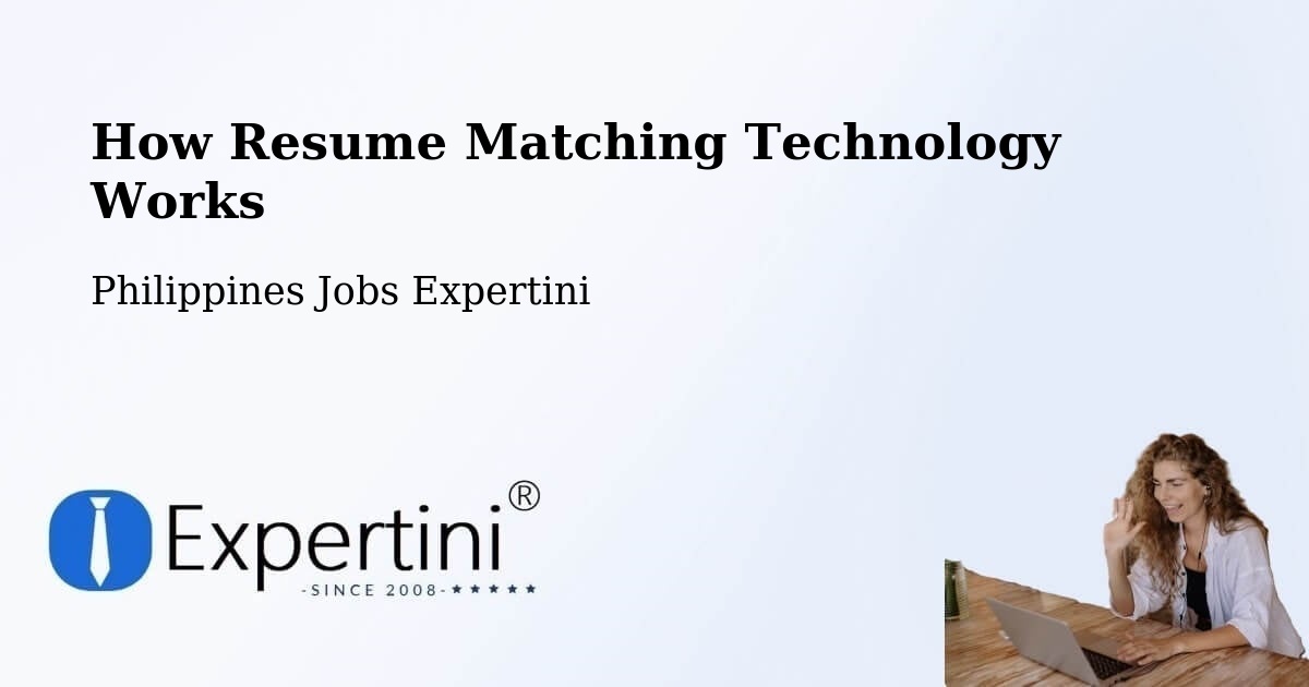 How Resume Matching Technology Works - Philippines Jobs Expertini